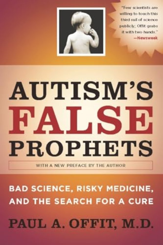 Autism′s False Prophets – Bad Science, Risky Medicine, and the Search for a Cure