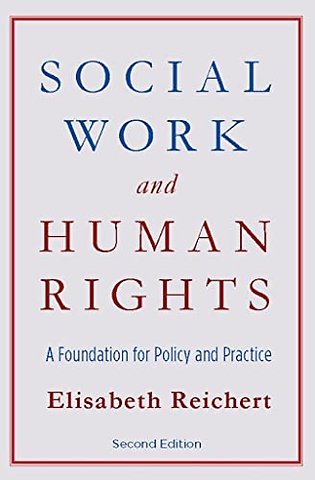 Social Work and Human Rights – A Foundation for Policy and Practice 2e