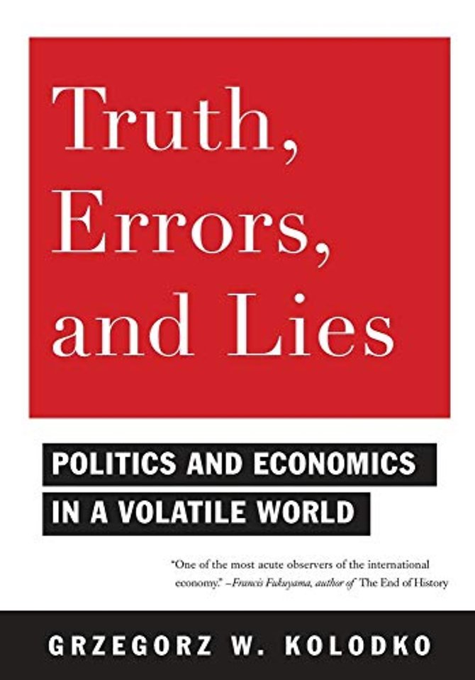 Truth, Errors and Lies – Politics and Economics in  a Volatile World