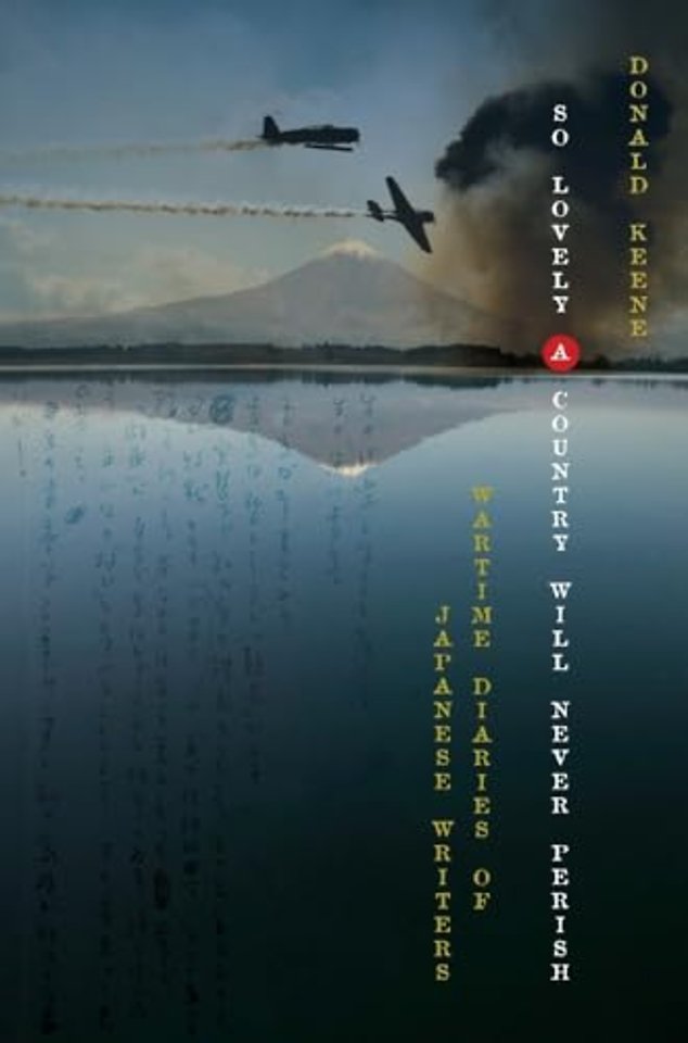 So Lovely a Country Will Never Perish – Wartime Diaries of Japanese Writers