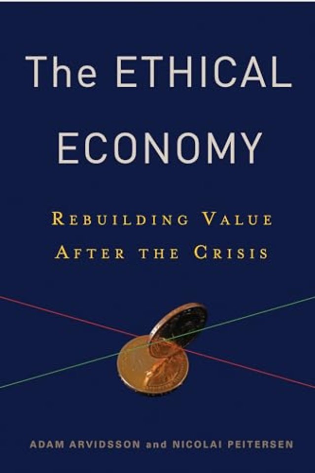 The Ethical Economy – Rebuilding Value After the Crisis