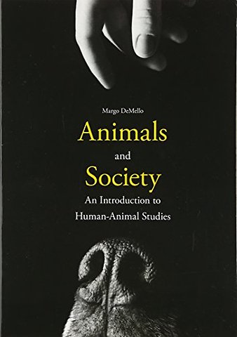 Animals and Society – An Introduction to Human–Animal Studies