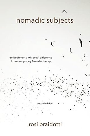Nomadic Subjects – Embodiment and Sexual Difference in Contemporary Feminist Theory 2e