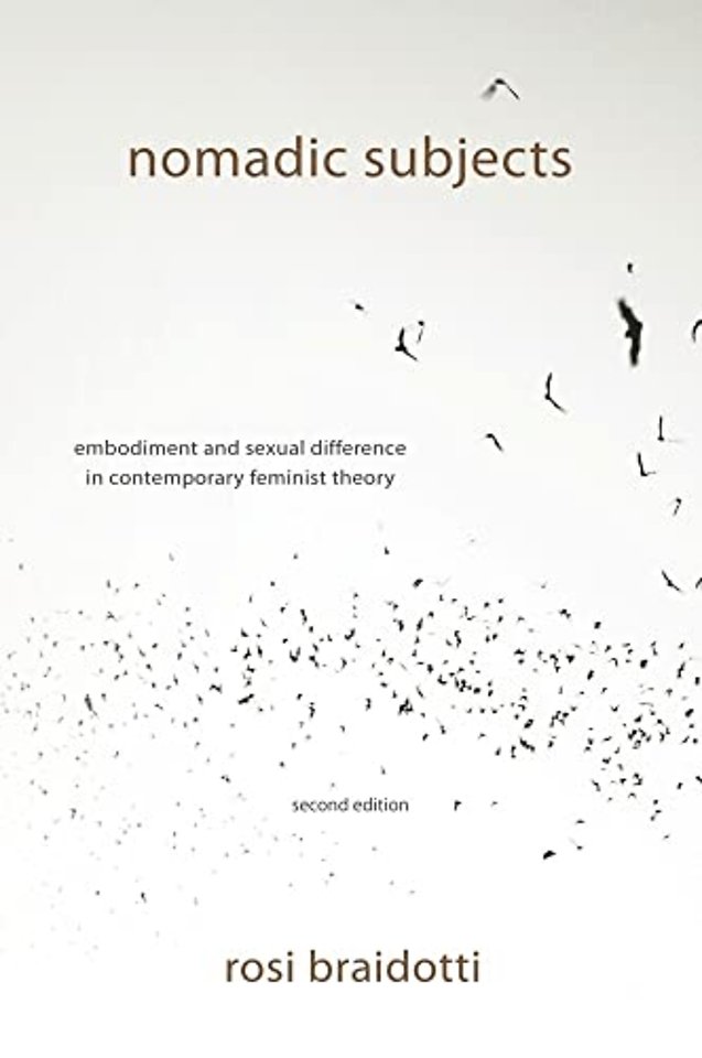 Nomadic Subjects – Embodiment and Sexual Difference in Contemporary Feminist Theory 2e