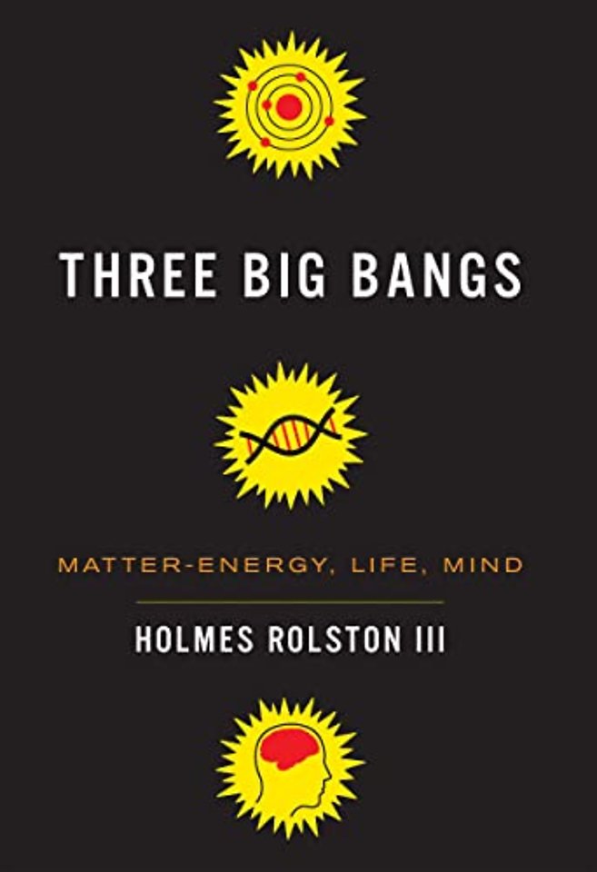 Three Big Bangs – Matter–Energy, Life, Mind