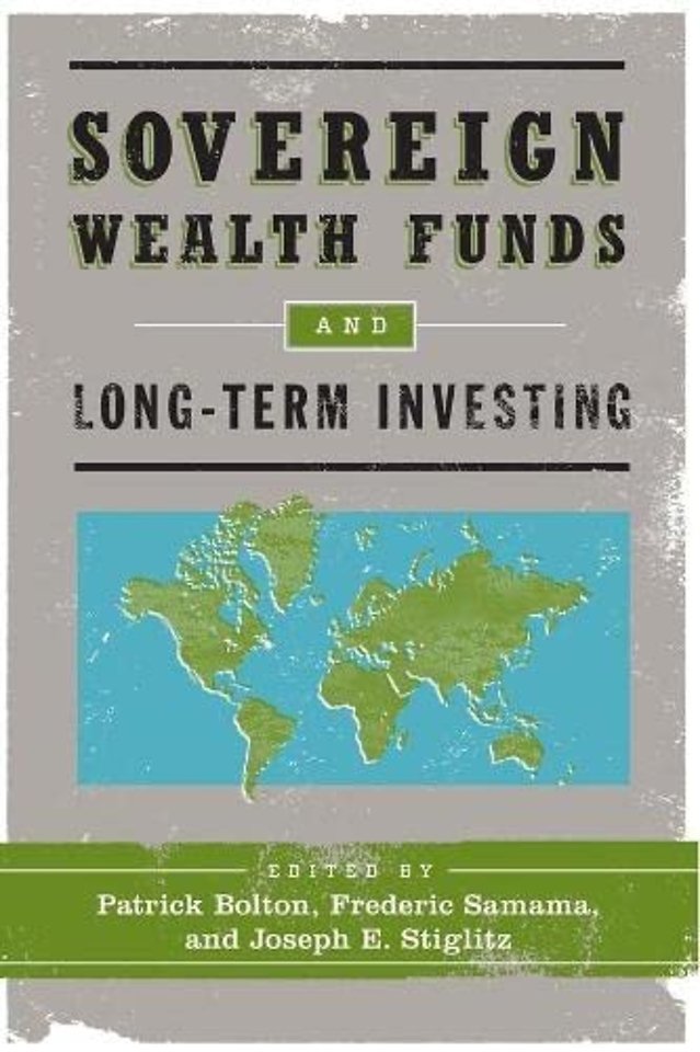 Sovereign Wealth Funds and Long–Term Investing