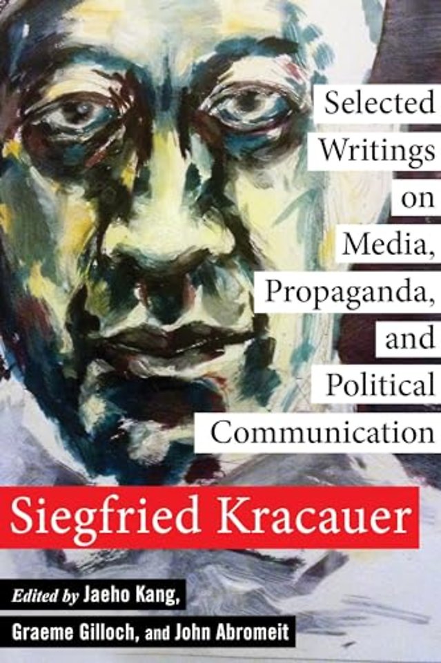 Selected Writings on Media, Propaganda, and Political Communication
