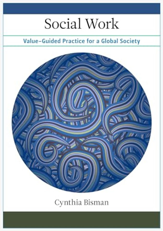 Social Work – Value–Guided Practice for a Global Society