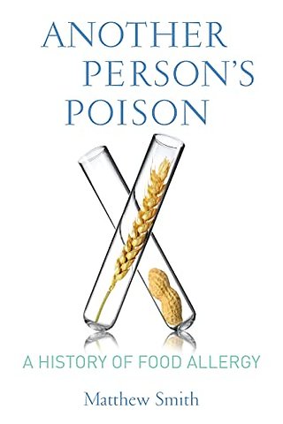 Another Person′s Poison – A History of Food Allergy