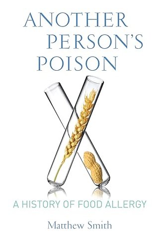 Another Person′s Poison – A History of Food Allergy