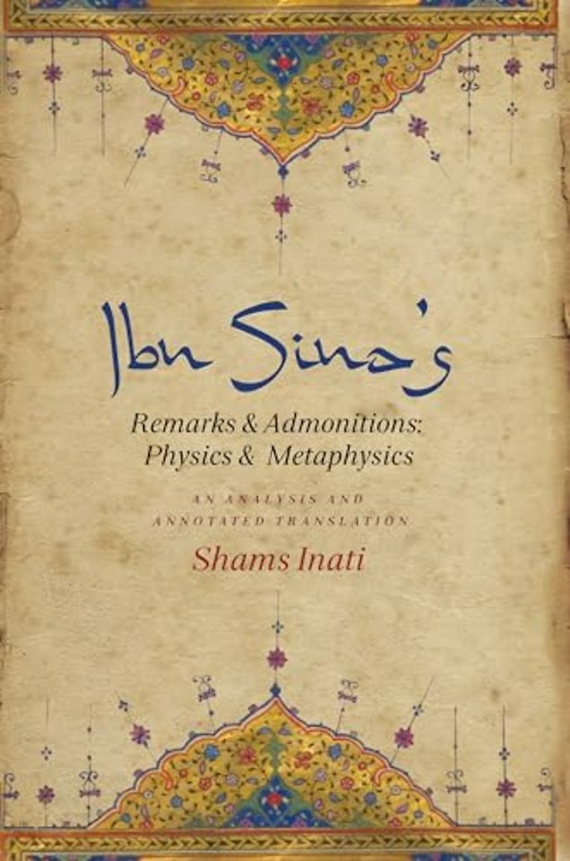 Ibn Sina′s Remarks and Admonitions – Physics and Metaphysics – An Analysis and Annotated Translation