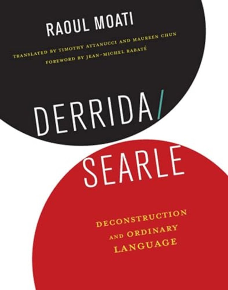Derrida/Searle – Deconstruction and Ordinary Language