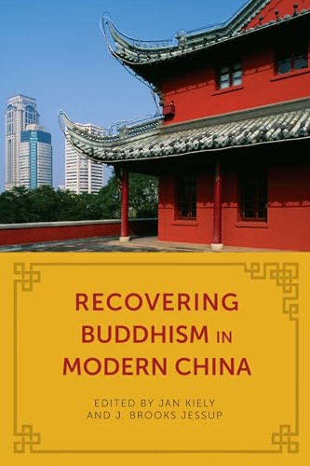 Recovering Buddhism in Modern China