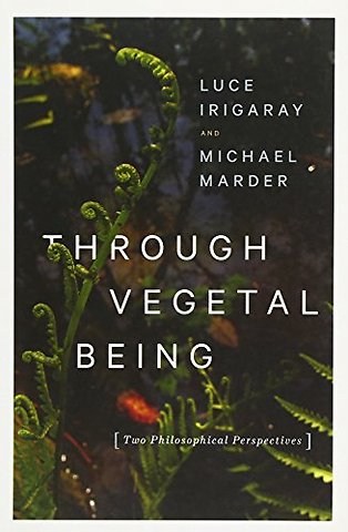 Through Vegetal Being