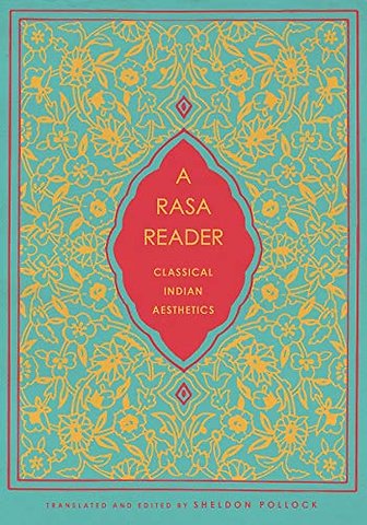 A Rasa Reader – Classical Indian Aesthetics