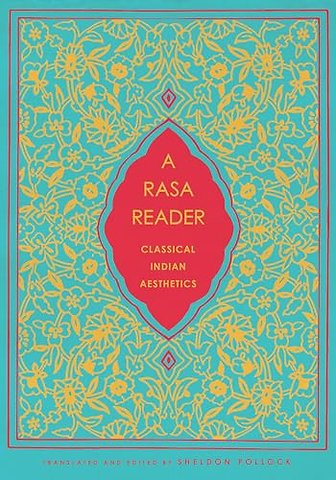 A Rasa Reader – Classical Indian Aesthetics