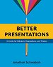 Better Presentations Better Presentations