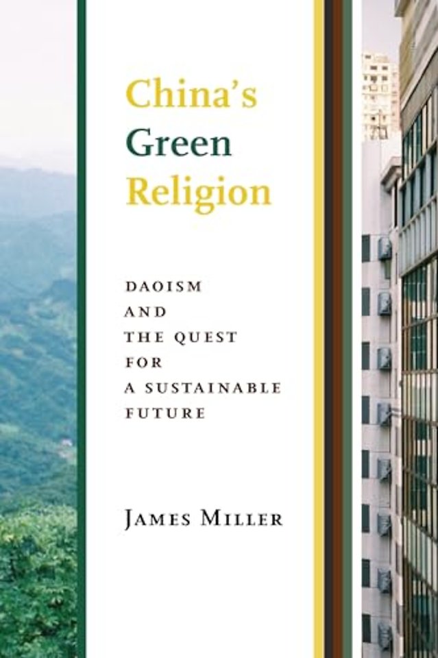 China`s Green Religion – Daoism and the Quest for a Sustainable Future