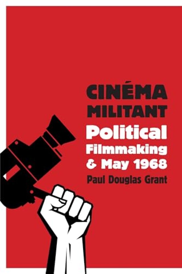 Cinéma Militant – Political Filmmaking and May 1968