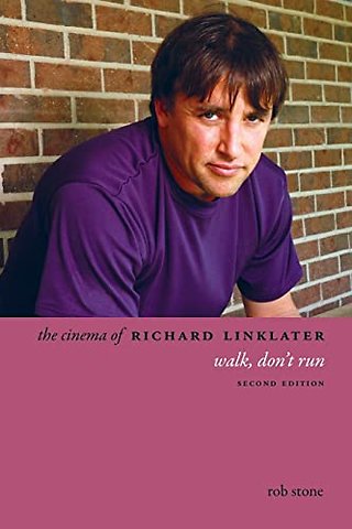 The Cinema of Richard Linklater – Walk, Don`t Run