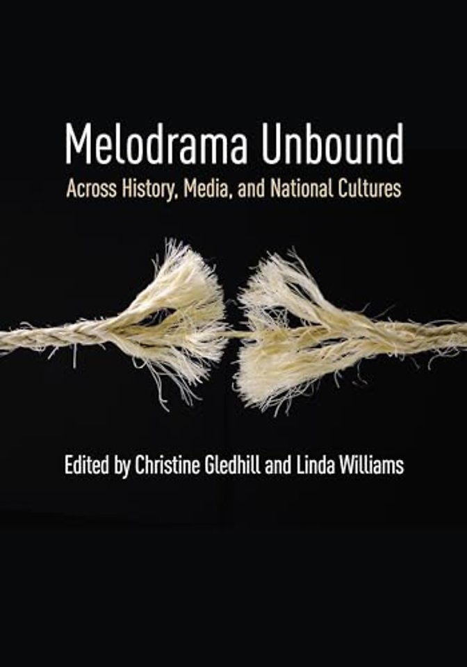 Melodrama Unbound – Across History, Media, and National Cultures