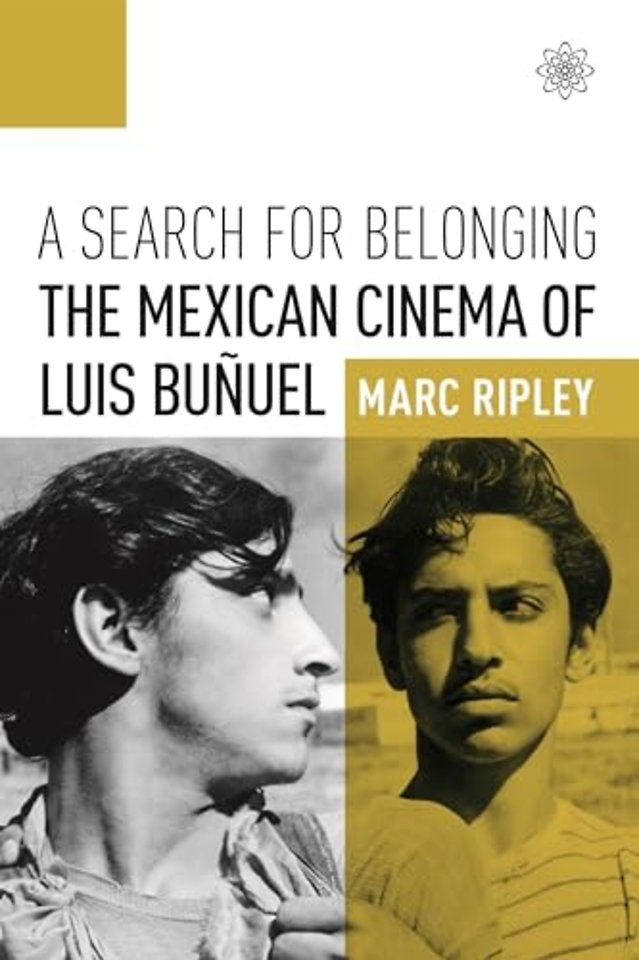 A Search for Belonging – The Mexican Cinema of Luis Buñuel