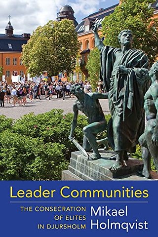 Leader Communities – The Consecration of Elites in Djursholm