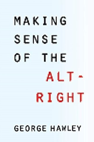 Making Sense of the Alt–Right