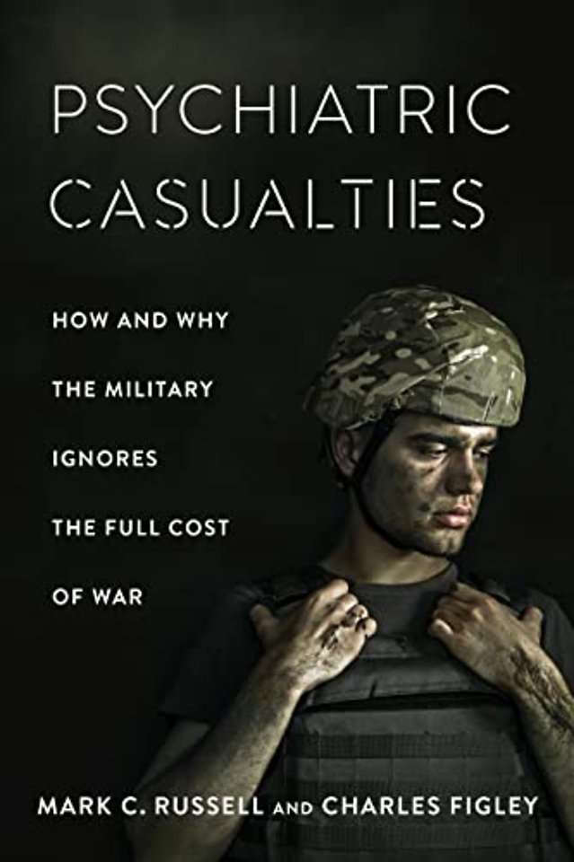 Psychiatric Casualties – How the Military Ignores the Full Cost of War