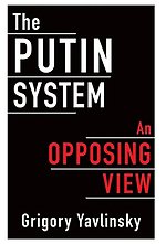The Putin System – An Opposing View