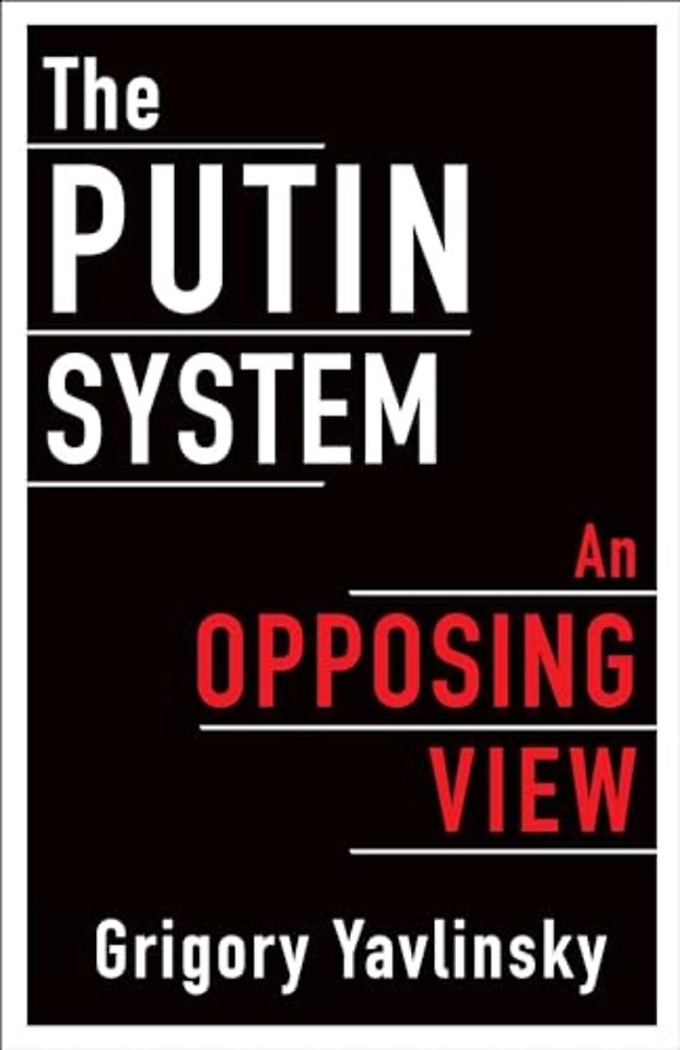 The Putin System – An Opposing View