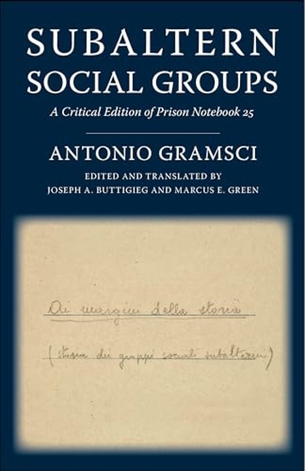 Subaltern Social Groups – A Critical Edition of Prison Notebook 25