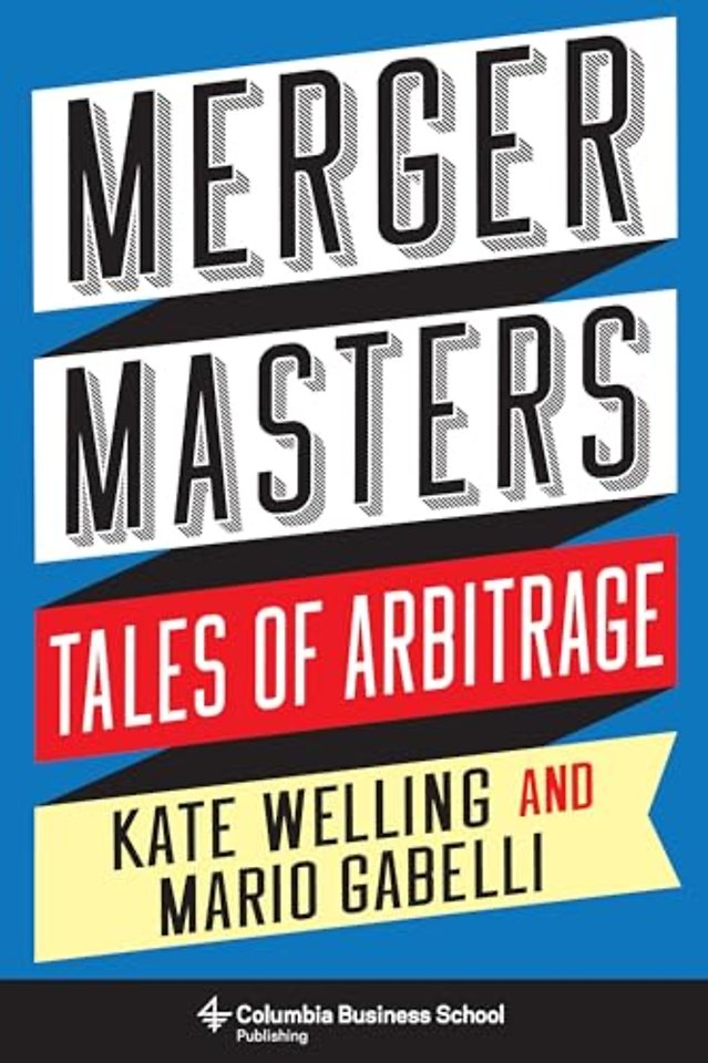Merger Masters – Tales of Arbitrage