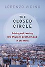 The Closed Circle – Joining and Leaving the Muslim Brotherhood in the West The Closed Circle – Joining and Leaving the Muslim Brotherhood in the West