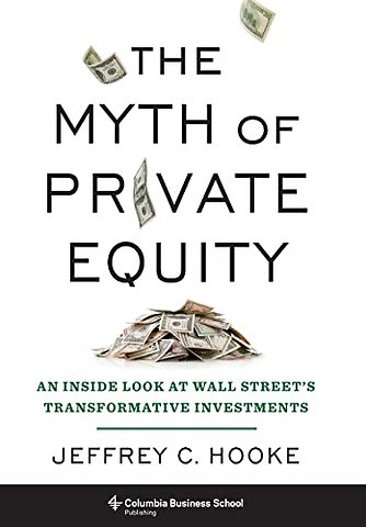 The Myth of Private Equity