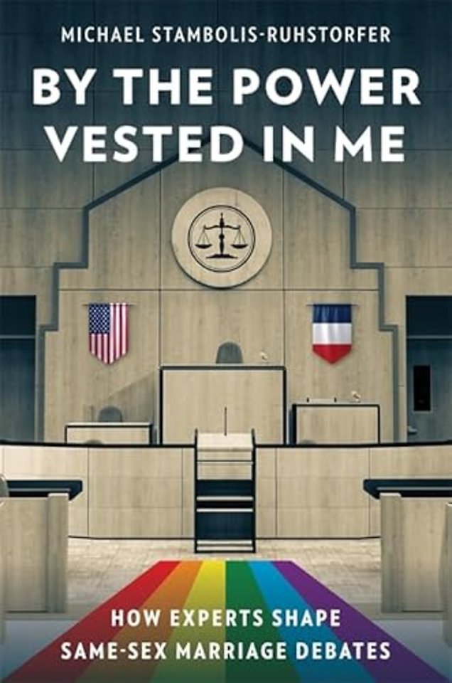 By the Power Vested in Me – How Experts Shape Same–Sex Marriage Debates