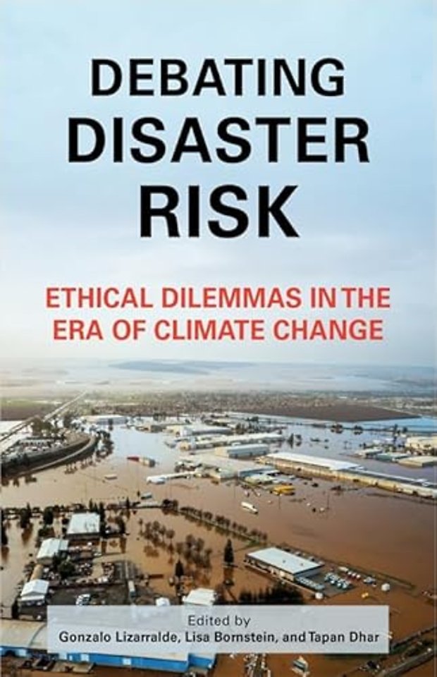 Debating Disaster Risk – Ethical Dilemmas in the Era of Climate Change