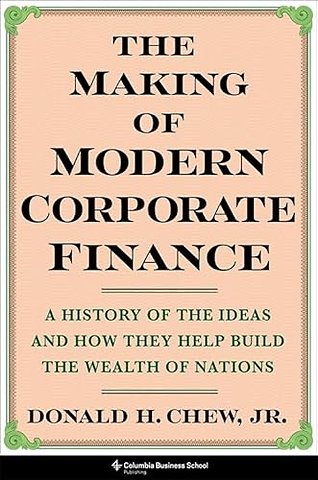 The Making of Modern Corporate Finance