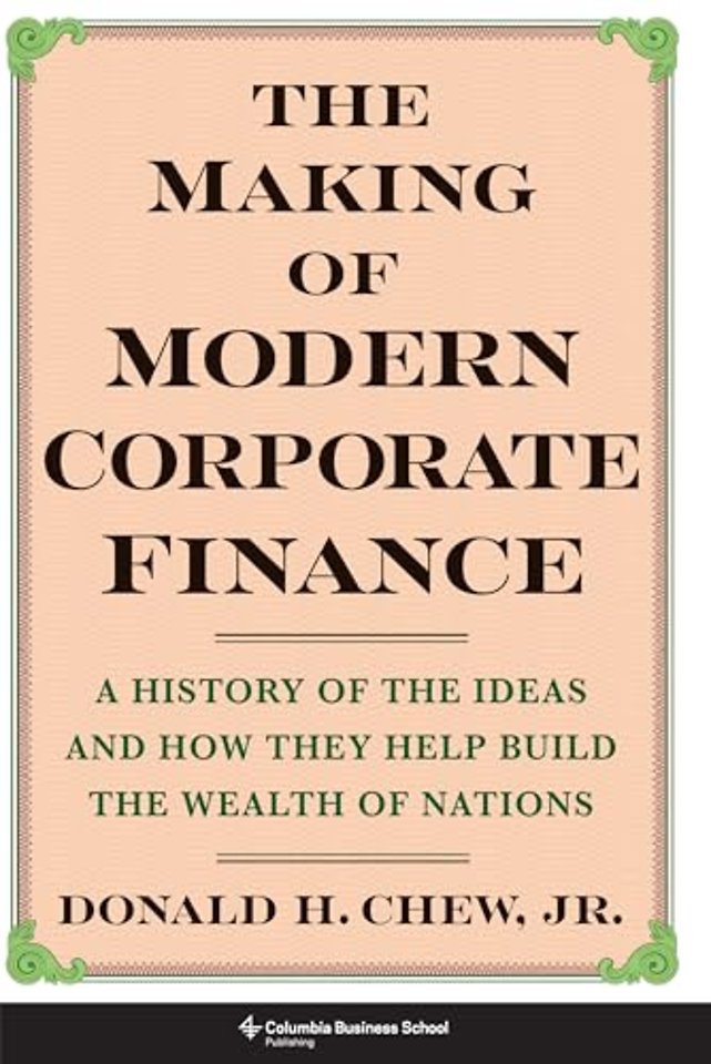 The Making of Modern Corporate Finance