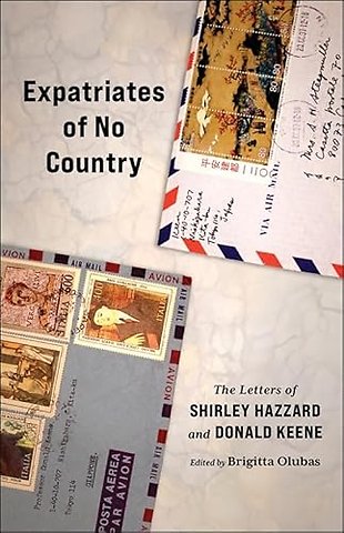 Expatriates of No Country – The Letters of Shirley Hazzard and Donald Keene