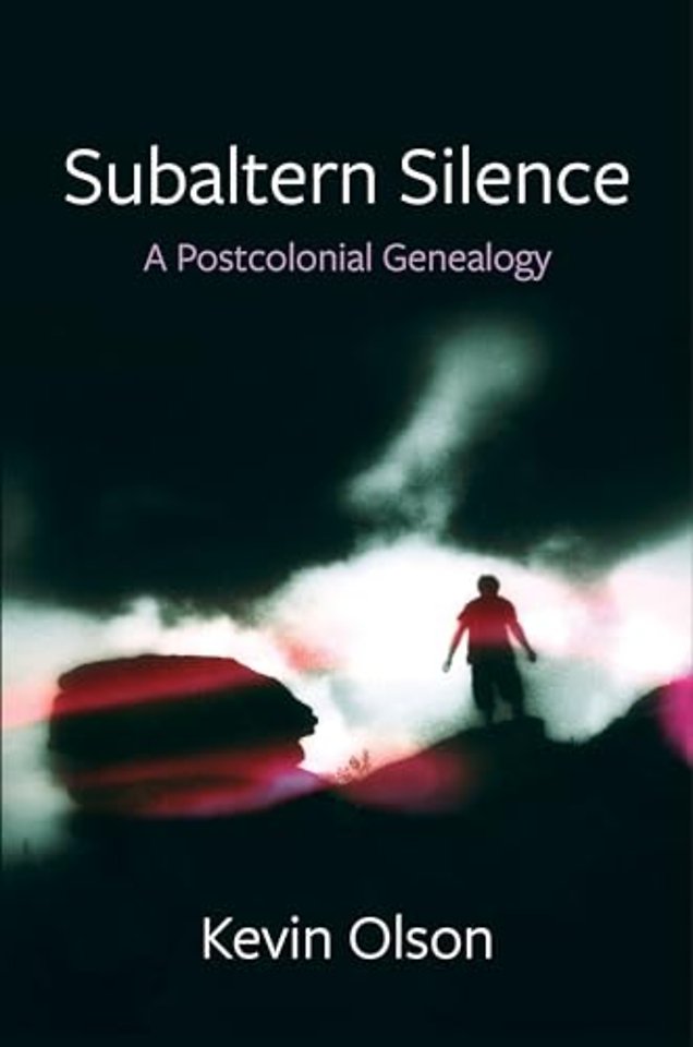 Subaltern Silence – A Postcolonial Genealogy