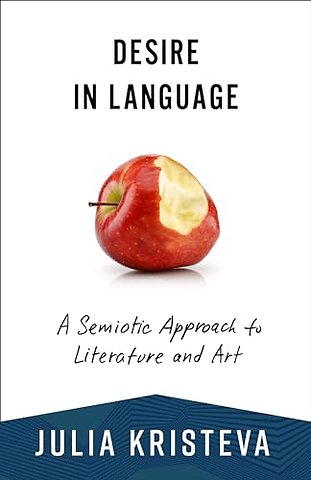 Desire in Language – A Semiotic Approach to Literature and Art