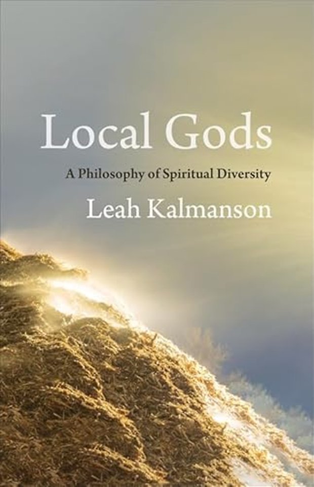 Local Gods – A Philosophy of Spiritual Diversity