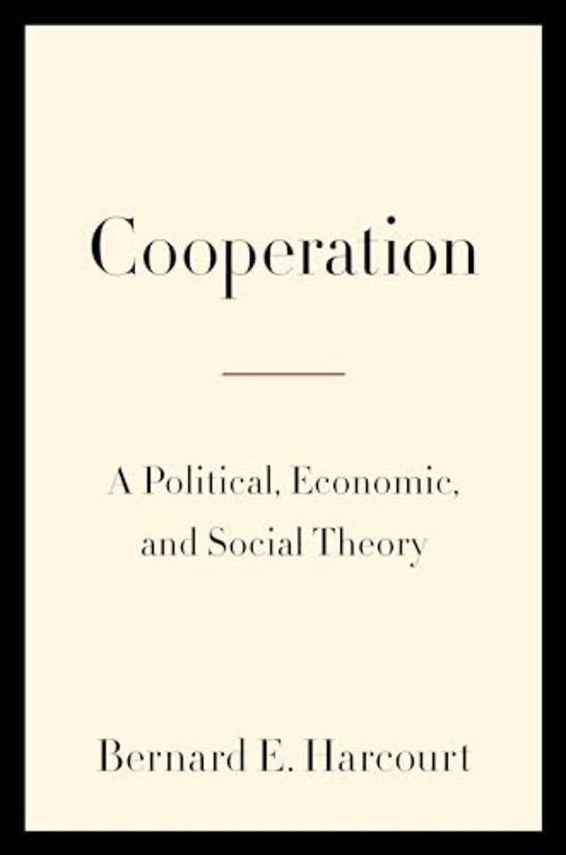 Cooperation – A Political, Economic, and Social Theory