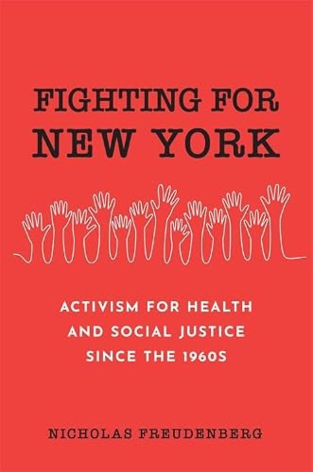 Fighting for New York – Activism for Health and Social Justice Since the 1960s