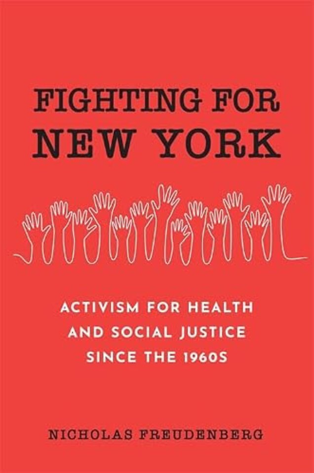 Fighting for New York – Activism for Health and Social Justice Since the 1960s