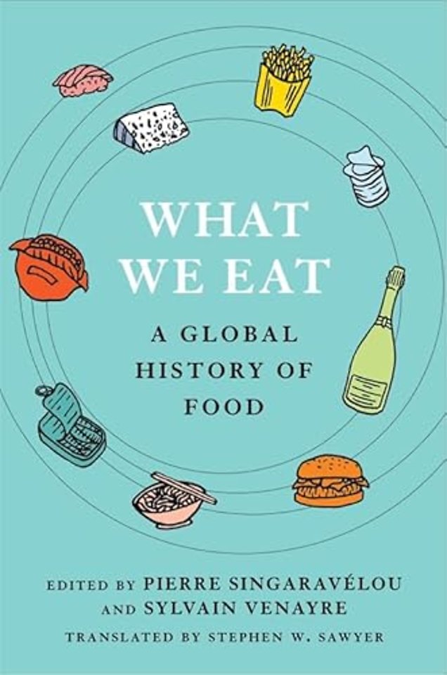 What We Eat – A Global History of Food