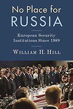 No Place for Russia – European Security Institutions Since 1989