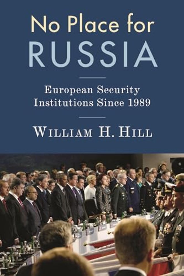 No Place for Russia – European Security Institutions Since 1989