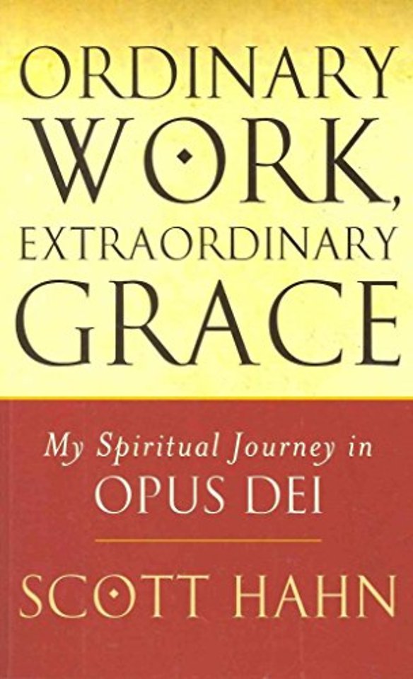 Ordinary Work, Extraordinary Grace